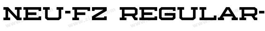 NEU-FZ Regular字体转换 NEU-FZ Regular字体转换